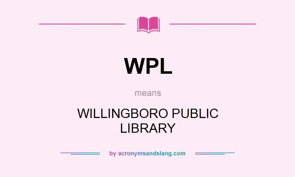 What does WPL mean? It stands for WILLINGBORO PUBLIC LIBRARY