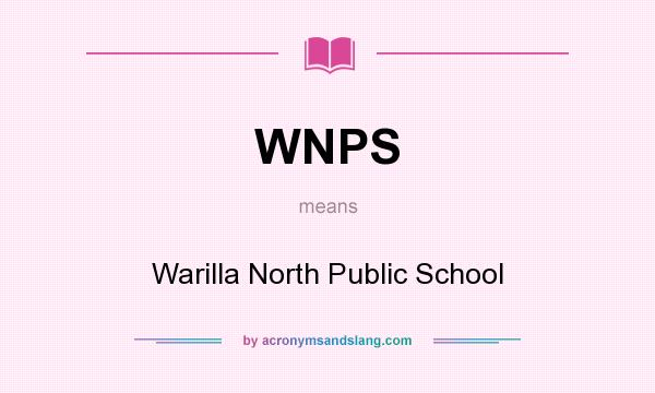 What does WNPS mean? It stands for Warilla North Public School