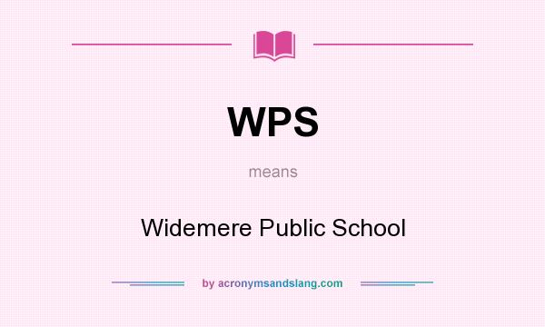 What does WPS mean? It stands for Widemere Public School
