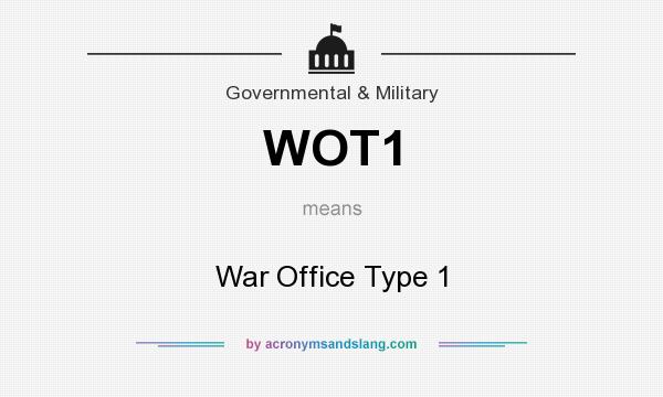 What does WOT1 mean? It stands for War Office Type 1