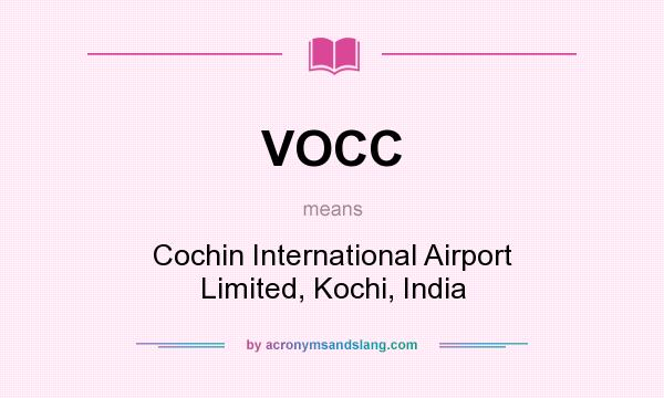 What does VOCC mean? It stands for Cochin International Airport Limited, Kochi, India