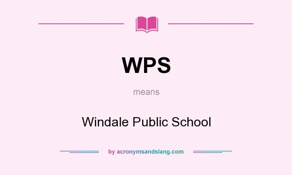 What does WPS mean? It stands for Windale Public School