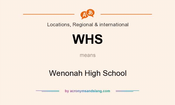 What does WHS mean? It stands for Wenonah High School