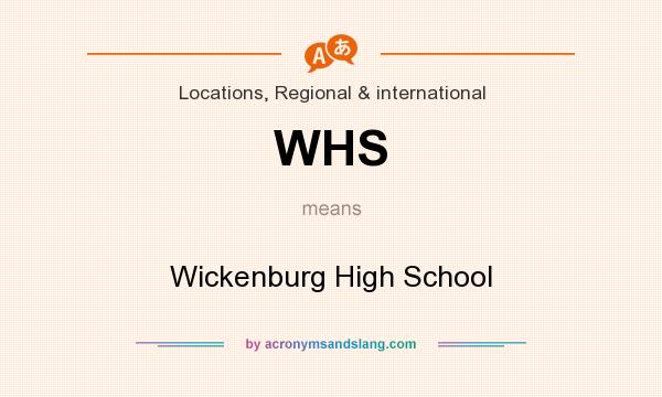 What does WHS mean? It stands for Wickenburg High School