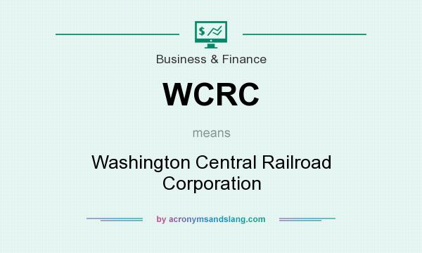 What does WCRC mean? It stands for Washington Central Railroad Corporation