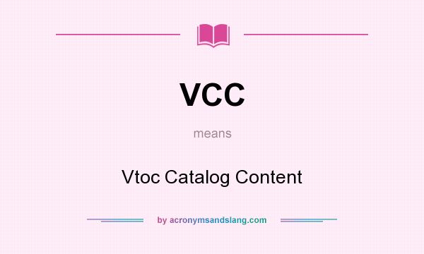 What does VCC mean? It stands for Vtoc Catalog Content