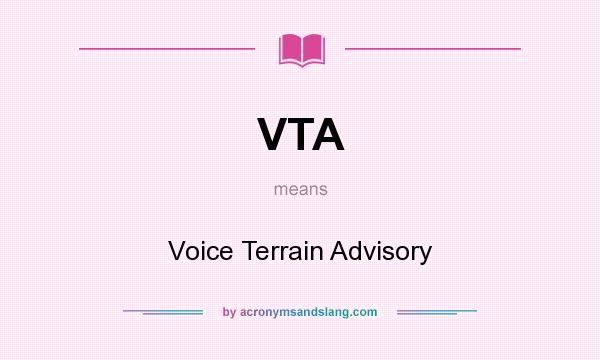 What does VTA mean? It stands for Voice Terrain Advisory