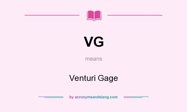 What does VG mean? It stands for Venturi Gage