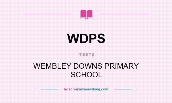 What does WDPS mean? It stands for WEMBLEY DOWNS PRIMARY SCHOOL