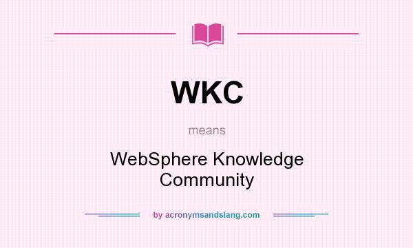 What does WKC mean? It stands for WebSphere Knowledge Community