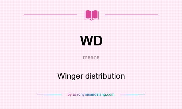 What does WD mean? It stands for Winger distribution