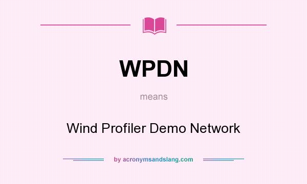 What does WPDN mean? It stands for Wind Profiler Demo Network
