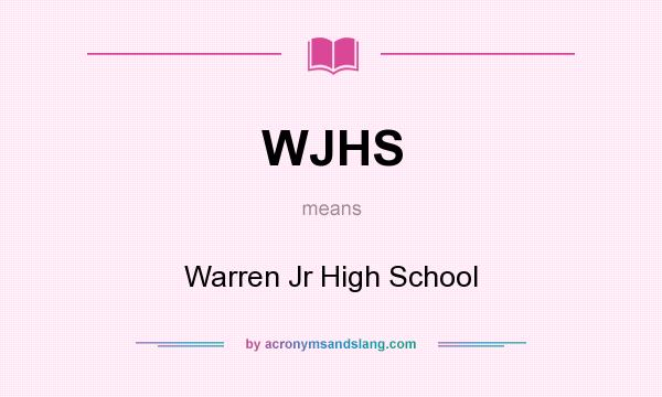 What does WJHS mean? It stands for Warren Jr High School