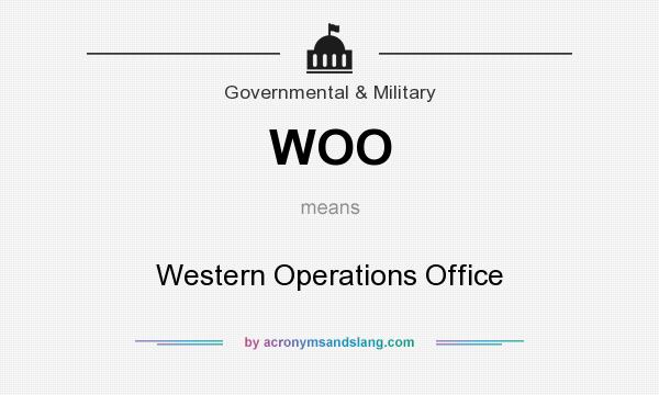 What does WOO mean? It stands for Western Operations Office