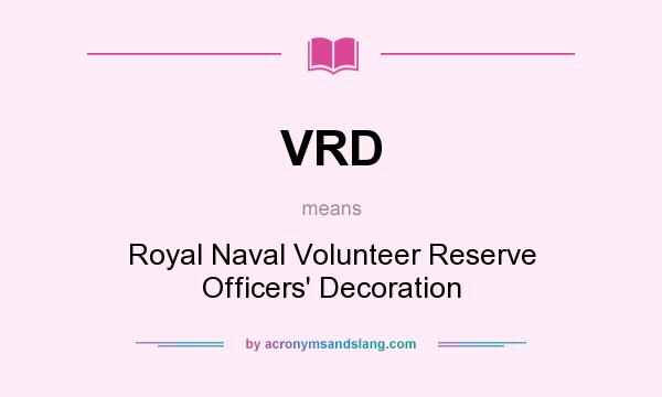 What does VRD mean? It stands for Royal Naval Volunteer Reserve Officers` Decoration