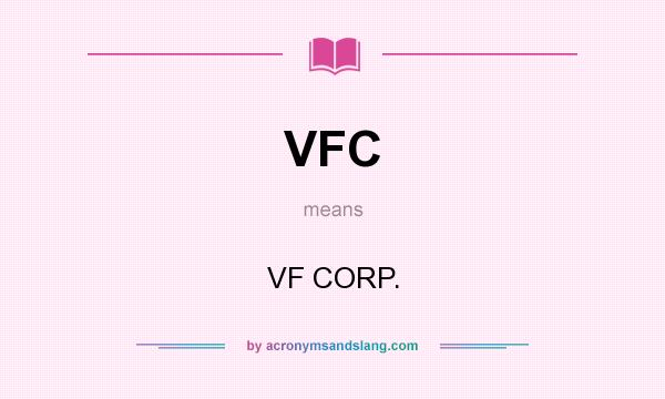 What does VFC mean? It stands for VF CORP.