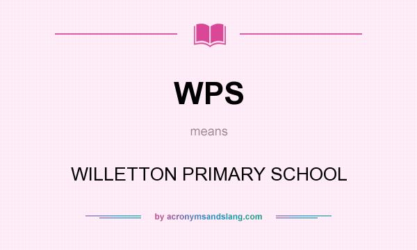 What does WPS mean? It stands for WILLETTON PRIMARY SCHOOL