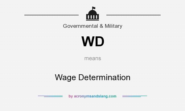 What does WD mean? It stands for Wage Determination