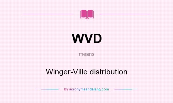 What does WVD mean? It stands for Winger-Ville distribution
