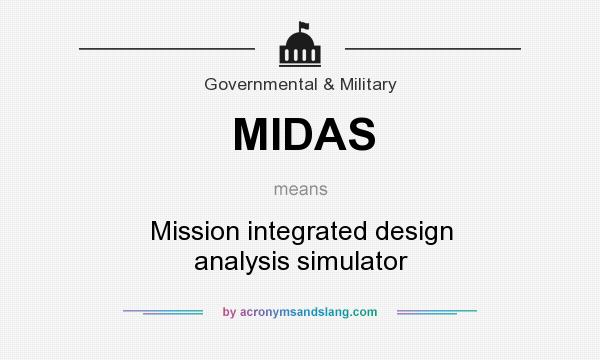 What does MIDAS mean? It stands for Mission integrated design analysis simulator