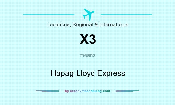 What does X3 mean? It stands for Hapag-Lloyd Express