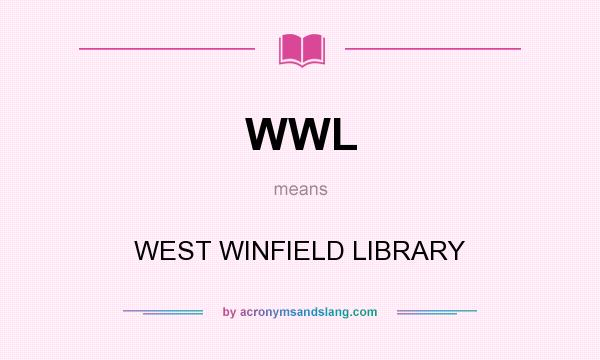 What does WWL mean? It stands for WEST WINFIELD LIBRARY