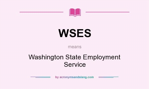 What does WSES mean? It stands for Washington State Employment Service