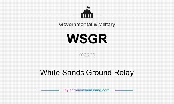 What does WSGR mean? It stands for White Sands Ground Relay