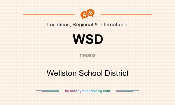What does WSD mean? It stands for Wellston School District