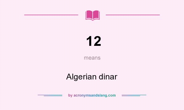 What does 12 mean? It stands for Algerian dinar