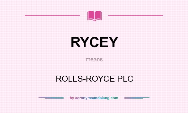 What does RYCEY mean? It stands for ROLLS-ROYCE PLC