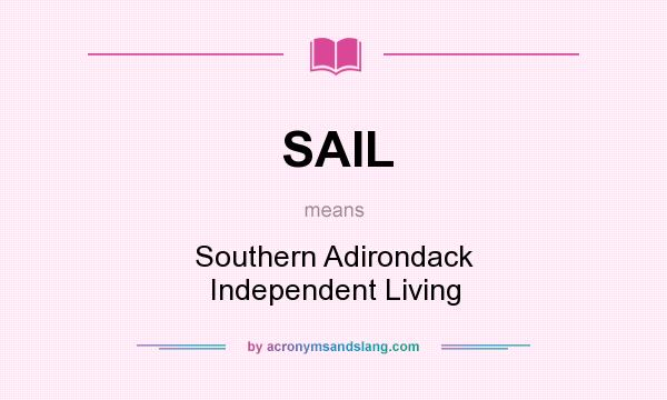What does SAIL mean? It stands for Southern Adirondack Independent Living