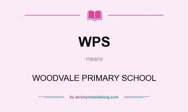 What does WPS mean? It stands for WOODVALE PRIMARY SCHOOL