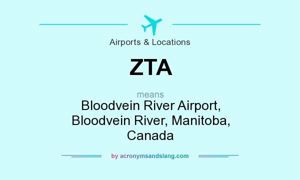 What does ZTA mean? It stands for Bloodvein River Airport, Bloodvein River, Manitoba, Canada