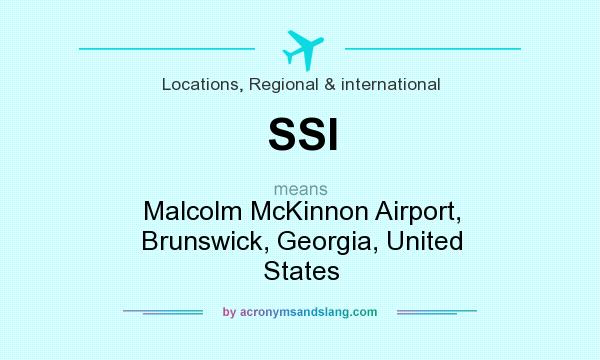 What does SSI mean? It stands for Malcolm McKinnon Airport, Brunswick, Georgia, United States