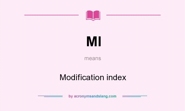 What does MI mean? It stands for Modification index