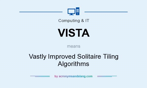 What does VISTA mean? It stands for Vastly Improved Solitaire Tiling Algorithms