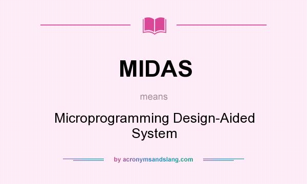 What does MIDAS mean? It stands for Microprogramming Design-Aided System