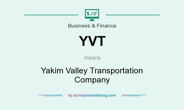 What does YVT mean? It stands for Yakim Valley Transportation Company