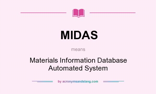 What does MIDAS mean? It stands for Materials Information Database Automated System