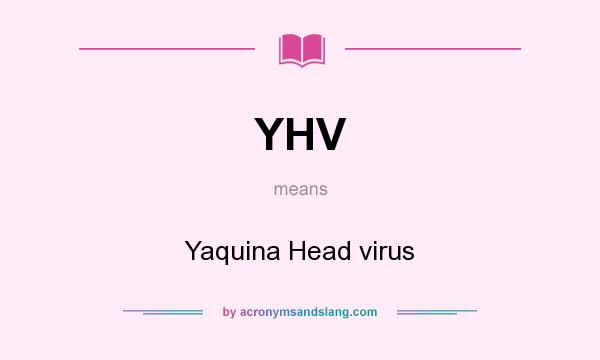 What does YHV mean? It stands for Yaquina Head virus