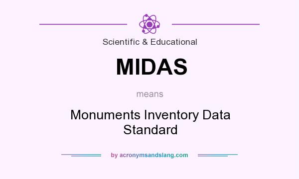 What does MIDAS mean? It stands for Monuments Inventory Data Standard