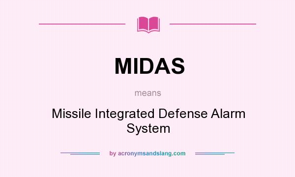 What does MIDAS mean? It stands for Missile Integrated Defense Alarm System