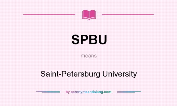 What does SPBU mean? It stands for Saint-Petersburg University