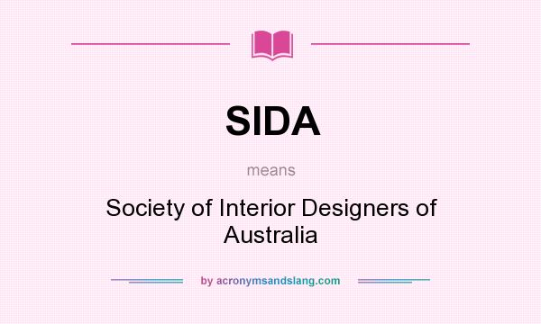 What does SIDA mean? It stands for Society of Interior Designers of Australia