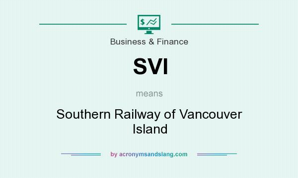 What does SVI mean? It stands for Southern Railway of Vancouver Island