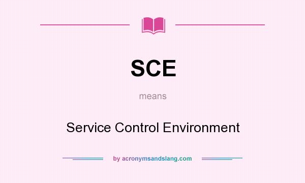 What does SCE mean? It stands for Service Control Environment