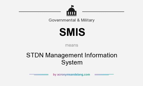 What does SMIS mean? It stands for STDN Management Information System