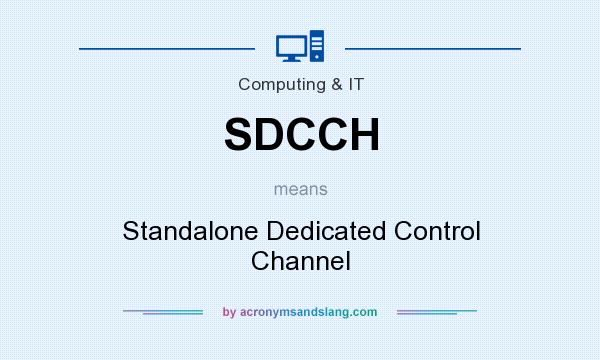 What does SDCCH mean? It stands for Standalone Dedicated Control Channel