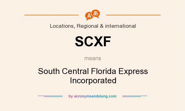 What does SCXF mean? It stands for South Central Florida Express Incorporated